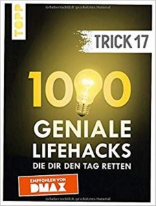 1000 geniale Lifehacks die dir den Tag retten