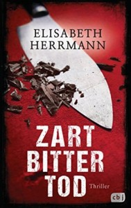 Elisabeth Herrmann - Zart, bitter, tod