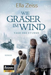 Ella Zeiss - Wie Gräser im Wind Tage des Sturms