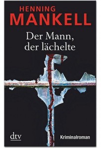 Henning Mankell - Der Mann, der lächelte