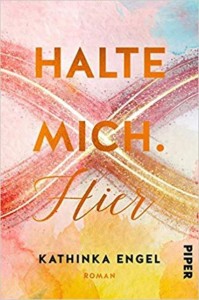 Kathinka Engel - Halte mich hier