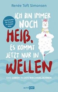 Renee Toft Simonsen - Ich bin immer noch heiß, es kommt jetzt nur in Wellen