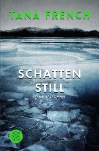 Tana French - Schattenstill