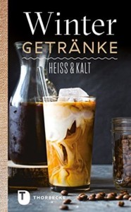 Wintergetränke heiss & kalt